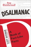 Disalmanac: A Book of Fact-Like Facts, Bateman, Scott