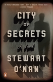 City of Secrets: A Novel, O'Nan, Stewart