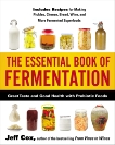 The Essential Book of Fermentation: Great Taste and Good Health with Probiotic Foods, Cox, Jeff