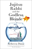 Jujitsu Rabbi and the Godless Blonde, Dana, Rebecca