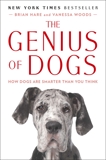 The Genius of Dogs: How Dogs Are Smarter Than You Think, Hare, Brian & Woods, Vanessa