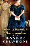 Mrs. Lincoln's Dressmaker: A Novel, Chiaverini, Jennifer