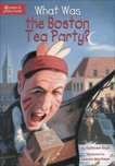 What Was the Boston Tea Party?, Krull, Kathleen