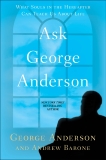 Ask George Anderson: What Souls in the Hereafter Can Teach Us About Life, Anderson, George & Barone, Andrew