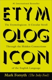 The Etymologicon: A Circular Stroll Through the Hidden Connections of the English Language, Forsyth, Mark