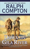 Ralph Compton Down on Gila River, Compton, Ralph & West, Joseph A.