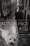 You Tell Your Dog First, Pace, Alison