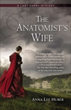 The Anatomist's Wife, Huber, Anna Lee