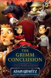 The Grimm Conclusion, Gidwitz, Adam