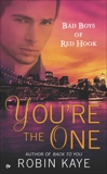 You're the One: Bad Boys of Red Hook, Kaye, Robin