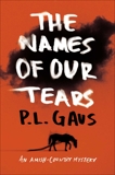 The Names of Our Tears: An Amish-Country Mystery, Gaus, P. L.