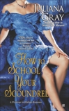 How to School Your Scoundrel, Gray, Juliana