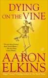 Dying on the Vine, Elkins, Aaron