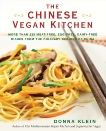 The Chinese Vegan Kitchen: More Than 225 Meat-free, Egg-free, Dairy-free Dishes from the Culinary Regions o f China, Klein, Donna