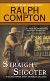 Ralph Compton Straight Shooter, Galloway, Marcus & Compton, Ralph