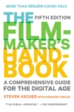 The Filmmaker's Handbook: A Comprehensive Guide for the Digital Age: Fifth Edition, Ascher, Steven & Pincus, Edward