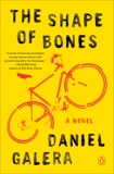 The Shape of Bones: A Novel, Galera, Daniel