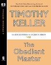 The Obedient Master, Keller, Timothy