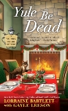 Yule Be Dead, Bartlett, Lorraine & Leeson, Gayle