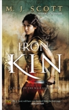 Iron Kin: A Novel of the Half-Light City, Scott, M.J.