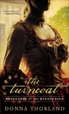 The Turncoat: Renegades of the American Revolution, Thorland, Donna