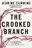 The Crooked Branch: A Novel, Cummins, Jeanine