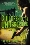 Children of the Underground: The Children of Paranoia Series, Shane, Trevor