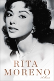 Rita Moreno: A Memoir, Moreno, Rita