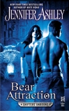 Bear Attraction: A Shifters Unbound Novella, Ashley, Jennifer