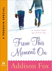 From This Moment On: An Alaskan Nights Novella (A Penguin Special from Signet Eclipse), Fox, Addison