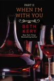 When I'm With You Part II: When You Defy Me, Kery, Beth