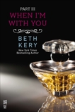 When I'm With You Part III: When You Tease Me, Kery, Beth