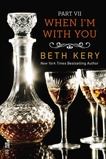 When I'm With You Part VII: When I Need You, Kery, Beth