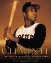 Clemente: The True Legacy of an Undying Hero, 