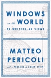 Windows on the World: Fifty Writers, Fifty Views, Pericoli, Matteo