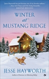 Winter at Mustang Ridge, Hayworth, Jesse