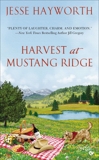 Harvest at Mustang Ridge, Hayworth, Jesse & Andersen, Jessica