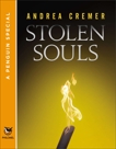 Stolen Souls: A Penguin Special from Philomel Books, Cremer, Andrea