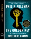 The Golden Key: And Other Fairy Tales from the Brothers Grimm (A Penguin Special from Viking), Pullman, Philip