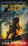 The Grendel Affair: A SPI Files Novel, Shearin, Lisa