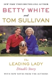 The Leading Lady: Dinah's Story, White, Betty & Sullivan, Tom