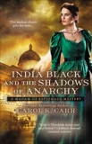 India Black and the Shadows of Anarchy, Carr, Carol K.