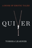 Quiver: A Book of Erotic Tales, Learner, Tobsha