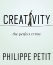 Creativity: The Perfect Crime, Petit, Philippe