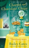 Charms and Chocolate Chips: A Magical Bakery Mystery, Cates, Bailey