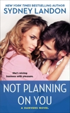 Not Planning On You: A Danvers Novel, Landon, Sydney