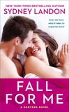 Fall For Me: A Danvers Novel, Landon, Sydney