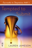 Surrender to Temptation Part I: Tempted to Submit, Jameson, Lauren