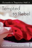 Surrender to Temptation Part II: Tempted to Rebel, Jameson, Lauren