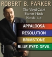 Robert B. Parker: The Virgil Cole/Everett Hitch Novels 1 - 4, Parker, Robert B.